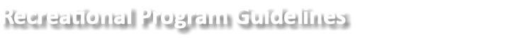 Recreational Program Guidelines
